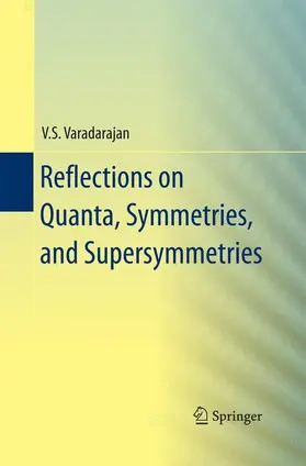 Varadarajan | Reflections on Quanta, Symmetries, and Supersymmetries | Buch | 978-1-4899-8944-4 | sack.de