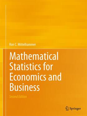 Mittelhammer | Mathematical Statistics for Economics and Business | Buch | 978-1-4899-8950-5 | sack.de