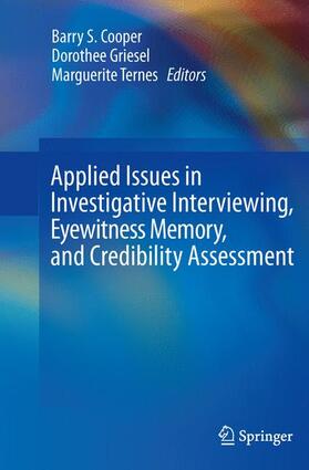 Cooper / Ternes / Griesel | Applied Issues in Investigative Interviewing, Eyewitness Memory, and Credibility Assessment | Buch | sack.de