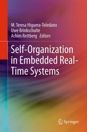Higuera-Toledano / Rettberg / Brinkschulte | Self-Organization in Embedded Real-Time Systems | Buch | sack.de