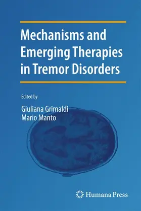 Grimaldi / Manto |  Mechanisms and Emerging Therapies in Tremor Disorders | Buch |  Sack Fachmedien