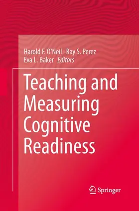 O'Neil / Baker / Perez |  Teaching and Measuring Cognitive Readiness | Buch |  Sack Fachmedien