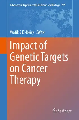 El-Deiry | Impact of Genetic Targets on Cancer Therapy | Buch | 978-1-4899-9144-7 | www.sack.de