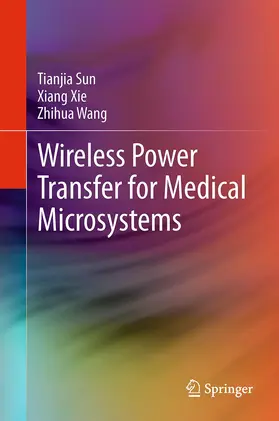 Sun / Wang / Xie |  Wireless Power Transfer for Medical Microsystems | Buch |  Sack Fachmedien