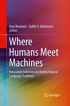Markowitz / Neustein | Where Humans Meet Machines | Buch | 978-1-4899-9182-9 | sack.de
