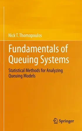 Thomopoulos | Fundamentals of Queuing Systems | Buch | 978-1-4899-9203-1 | sack.de