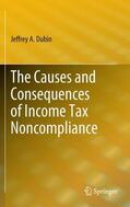 Dubin |  The Causes and Consequences of Income Tax Noncompliance | Buch |  Sack Fachmedien