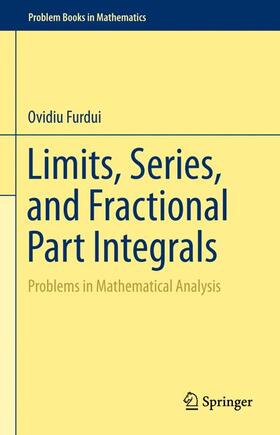 Furdui | Limits, Series, and Fractional Part Integrals | Buch | 978-1-4899-9243-7 | sack.de