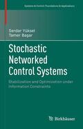 Basar / Yüksel / Basar |  Stochastic Networked Control Systems | Buch |  Sack Fachmedien