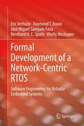 Verhulst / Boute / Mezhuyev |  Formal Development of a Network-Centric RTOS | Buch |  Sack Fachmedien