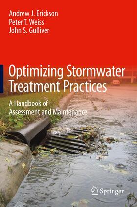 Erickson / Gulliver / Weiss | Optimizing Stormwater Treatment Practices | Buch | 978-1-4899-9401-1 | sack.de