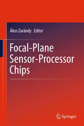 Zarándy |  Focal-Plane Sensor-Processor Chips | Buch |  Sack Fachmedien