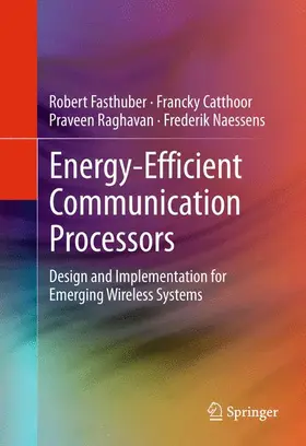Fasthuber / Naessens / Catthoor |  Energy-Efficient Communication Processors | Buch |  Sack Fachmedien