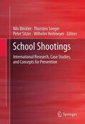 Böckler / Heitmeyer / Seeger |  School Shootings | Buch |  Sack Fachmedien