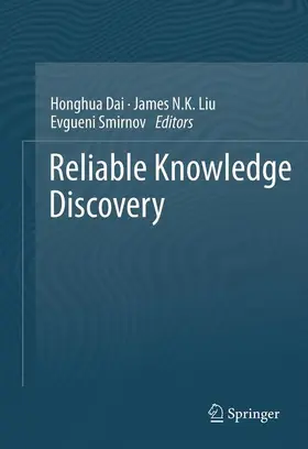 Dai / Smirnov / Liu |  Reliable Knowledge Discovery | Buch |  Sack Fachmedien