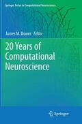 Bower |  20 Years of Computational Neuroscience | Buch |  Sack Fachmedien