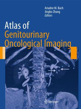 Zhang / Bach | Atlas of Genitourinary Oncological Imaging | Buch | 978-1-4899-9588-9 | sack.de