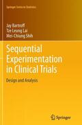 Bartroff / Shih / Lai |  Sequential Experimentation in Clinical Trials | Buch |  Sack Fachmedien