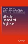 Foo / Wilson / Tam |  Ethics for Biomedical Engineers | Buch |  Sack Fachmedien