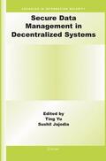 Yu / Jajodia |  Secure Data Management in Decentralized Systems | Buch |  Sack Fachmedien