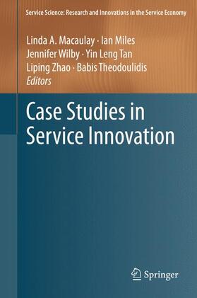 Macaulay / Miles / Theodoulidis | Case Studies in Service Innovation | Buch | 978-1-4899-9686-2 | sack.de