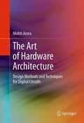 Arora |  The Art of Hardware Architecture | Buch |  Sack Fachmedien