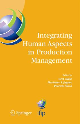 Zülch / Stock / Jagdev | Integrating Human Aspects in Production Management | Buch | 978-1-4899-9740-1 | sack.de