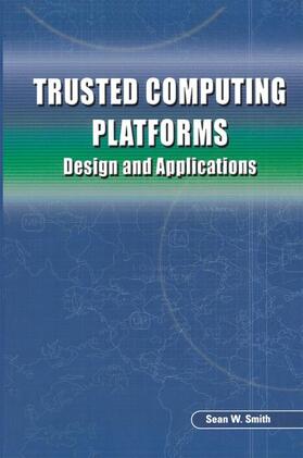 Smith |  Trusted Computing Platforms | Buch |  Sack Fachmedien