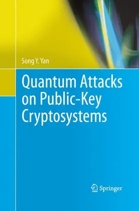 Yan |  Quantum Attacks on Public-Key Cryptosystems | Buch |  Sack Fachmedien