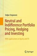 Stojanovic |  Neutral and Indifference Portfolio Pricing, Hedging and Investing | Buch |  Sack Fachmedien