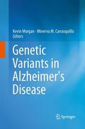 Carrasquillo / Morgan |  Genetic Variants in Alzheimer's Disease | Buch |  Sack Fachmedien
