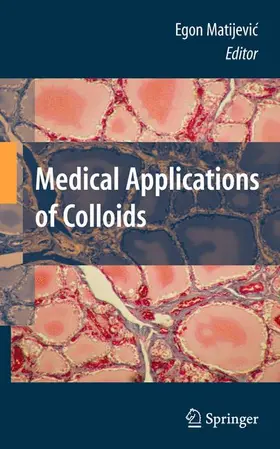 Matijevic | Medical Applications of Colloids | Buch | 978-1-4899-9801-9 | www.sack.de