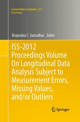 Sutradhar |  ISS-2012 Proceedings Volume On Longitudinal Data Analysis Subject to Measurement Errors, Missing Values, and/or Outliers | Buch |  Sack Fachmedien