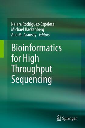 Rodríguez-Ezpeleta / Aransay / Hackenberg | Bioinformatics for High Throughput Sequencing | Buch | 978-1-4899-9876-7 | sack.de