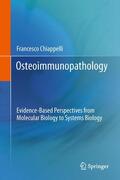 Chiappelli |  Osteoimmunopathology | Buch |  Sack Fachmedien