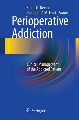 Bryson / Frost |  Perioperative Addiction | Buch |  Sack Fachmedien