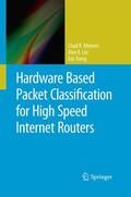 Meiners / Torng / Liu |  Hardware Based Packet Classification for High Speed Internet Routers | Buch |  Sack Fachmedien