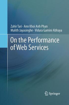 Tari / Abhaya / Phan | On the Performance of Web Services | Buch | 978-1-4899-9970-2 | sack.de
