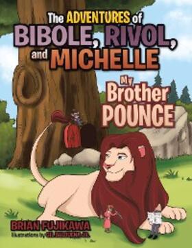 Fujikawa |  The Adventures of Bibole, Rivol and Michelle | eBook | Sack Fachmedien