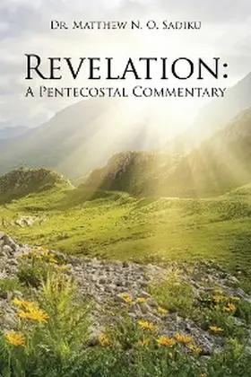 Sadiku |  Revelation: a Pentecostal Commentary | eBook | Sack Fachmedien