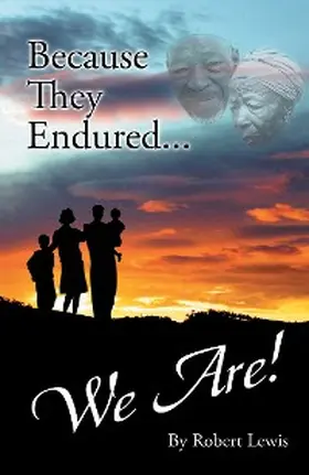Lewis |  Because They Endured . . . We Are! | eBook | Sack Fachmedien