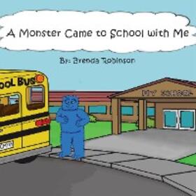 Robinson |  A Monster Came to School with Me | eBook | Sack Fachmedien