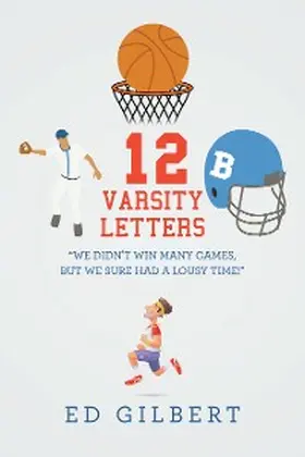 Gilbert |  12 Varsity Letters | eBook | Sack Fachmedien