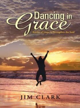 Clark |  Dancing in Grace | eBook | Sack Fachmedien