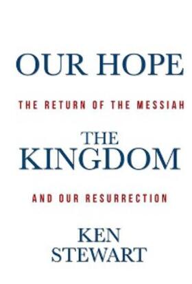 Stewart |  Our Hope the Kingdom | eBook | Sack Fachmedien