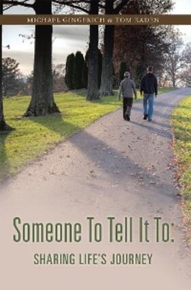 Kaden / Gingerich | Someone to Tell It To: Sharing Life's Journey | E-Book | sack.de