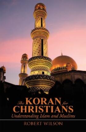 Wilson | The Koran for Christians | E-Book | sack.de