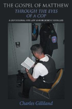 Gilliland | The Gospel of Matthew Through the Eyes of a Cop | E-Book | sack.de