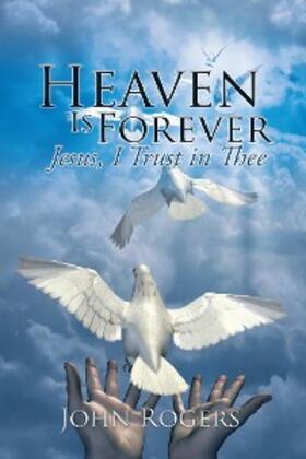 Rogers |  Heaven Is Forever | eBook | Sack Fachmedien