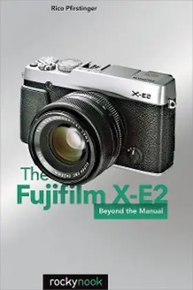 Pfirstinger |  The Fujifilm X-E2 | eBook | Sack Fachmedien